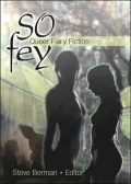 So Fey : Queer Fairy Fiction