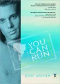 You Can Run: Gay, Glam, and Gritty Travels in South America