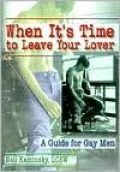When It's Time to Leave Your Lover: A Guide for Gay Men