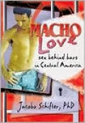 Macho Love: Sex Behind Bars in Central America