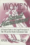 Women and Sexual Harassment: A Practical Guide to the Legal Protections of Title VII and the Hostile Environemnt Claim