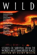 Wild: Stories of Survival from the World's Most Dangerous Places