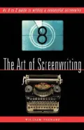 The Art of Screenwriting: Story, Script, Markets