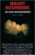 Mount Rushmore: An Icon Reconsidered