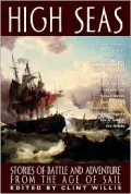 High Seas: Stories of Battle and Adventure from the Age of Sail