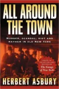 All Around the Town: The Sequel to the Gangs of New York