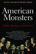 American Monsters: 44 Rats, Blackhats, and Plutocrats