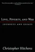 Love, Poverty and War: Journeys and Essays