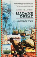 Madame Dread: A Tale of Love, Voodoo and Civil Strife in Haiti