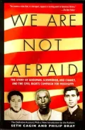 We Are Not Afraid: The Story of Goodman, Schwerner, and Chaney, and the Civil Rights Campaign for Mississippi