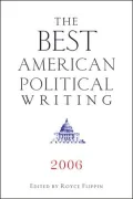 The Best American Political Writing 2006