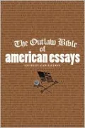 The Outlaw Bible of American Essays