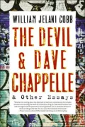 The Devil & Dave Chappelle and Other Essays