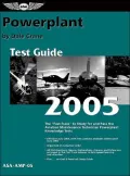 Powerplant Test Guide 2005 : The Fast-Track to Study for and Pass the FAA Aviation Maintenance Technician Powerplant Knowledge Test
