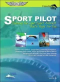 Sport Pilot: Choosing the Light-Sport Aircraft That's Right for You [With Full-Color W/Aircraft Photos & Comparison Tables]