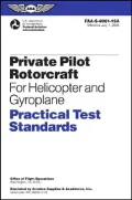 Private Pilot Rotorcraft Practical Test Standards: For Helicopter and Gyroplane FAA-S-8081-15A
