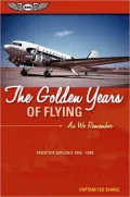 Golden Years of Flying: As We Remember - Frontier Airlines, 1946-1986