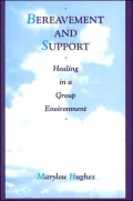 Bereavement and Support: Healing in a Group Environment
