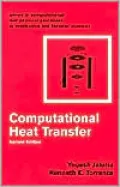 Computational Heat Transfer (Computational Methods in Machanics and Thermal Sciences Series)