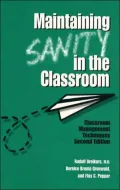Maintaining Sanity in the Classroom: Classroom Management Techniques