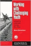 Working with Challenging Youth: Lessons Learned along the Way
