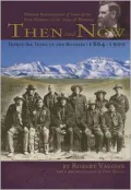 Then and Now: or Thirty-Six Years in the Rockies
