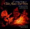 Lewis & Clark Tailor Made,Trail Worn Army Life, Clothing, & Weapons of the Corps of Discovery