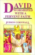 David Worshipped with a Fervent Faith