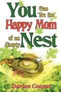 You Can Be the Happy Mom of an Empty Nest