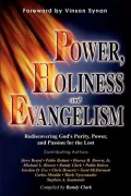 Power/Holiness/Evangelism : Rediscovering God's Purity, Power...