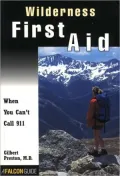 Wilderness First Aid: When You Can't Call 911