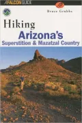 Hiking Arizona's Superstition and Mazatzal Country