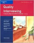Quality Interviewing: A Step-by-Step Action Plan for Success
