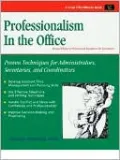 Professionalism in the Office: Proven Techniques for Administrators, Secretaries and Coordinators(Crisp Fifty-Minute Book Series)