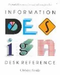 Information Design: A Desk Reference