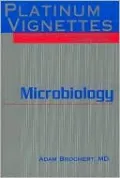 Platinum Vignettes - Microbiology: Ultra-High Yield Clinical Case Scenarios For USMLE Step 1