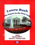 Laura Bush: The Report to the First Lady