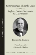 Reminiscences of Early Utah: With Reply to Certain Statements by O.f. Whitney