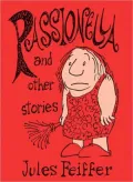 Feiffer: The Collected Works: Passionella, Vol. 4