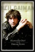 Hanging out with the Dream King : Conversations with Neil Gaiman and His Collaborators