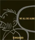 We All Die Alone