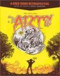 You Call This Art?! : A Greg Irons Retrospective