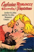 Confessions, Romances, Secrets and Temptations: Archer St. John and the St. John Romance Comics
