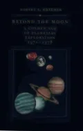 Beyond the Moon: A Golden Age of Planetary Exploration, 1971-1978