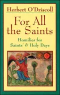 For All the Saints: Homilies for Saints' and Holy Days