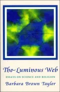 Luminous Web: Essays on Science and Religion