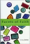 Facets of Faith: Living the Dimensions of Christian Spirituality