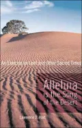 Alleluia Is the Song of the Desert: An Exercise for Lent and Other Sacred Times