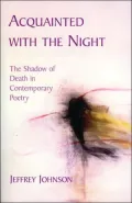 Acquainted with the Night: The Shadow of Death in Contemporary Poetry