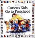 Curious Kids Go to Preschool: Another Big Book of Words